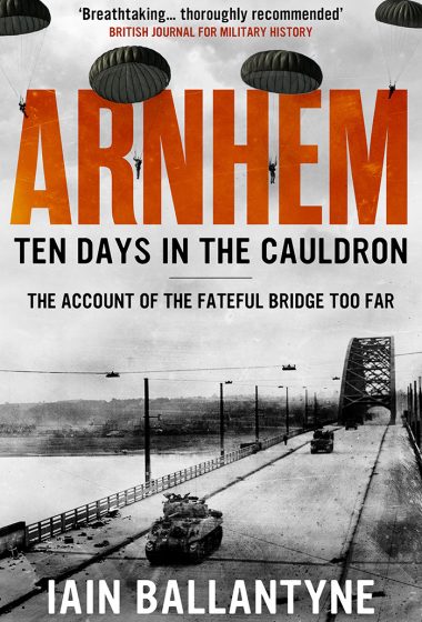Arnhem: Ten Days in The Cauldron